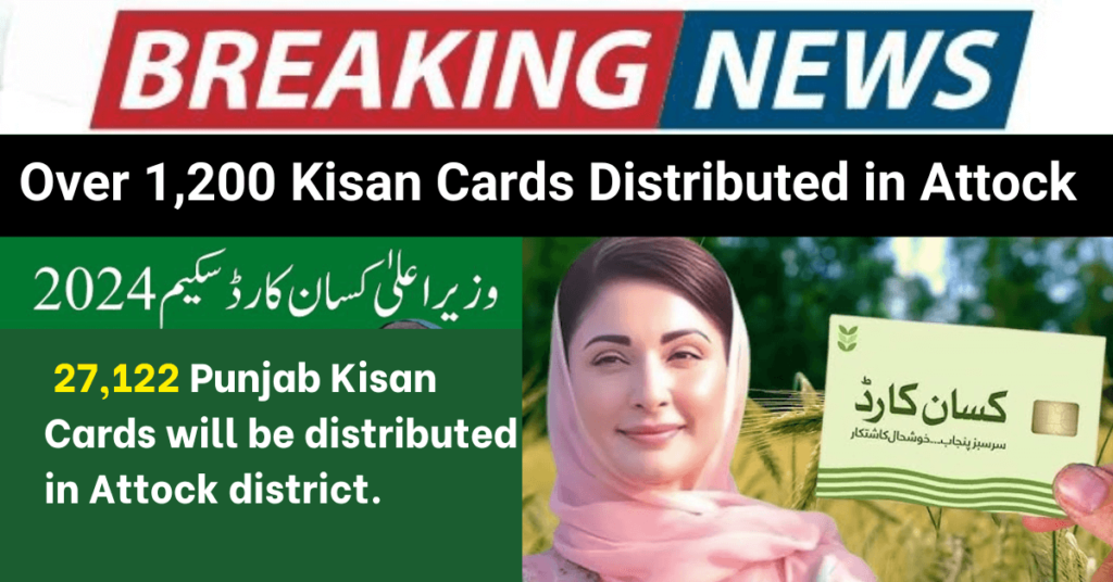 Over 1,200 Kisan Cards Distributed in Attock