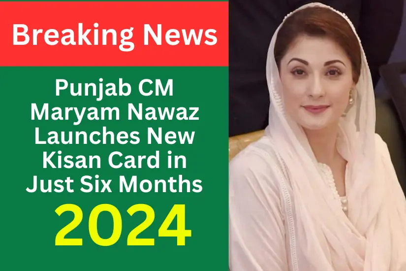 Punjab CM Maryam Nawaz Launches New Kisan Card in Just Six Months